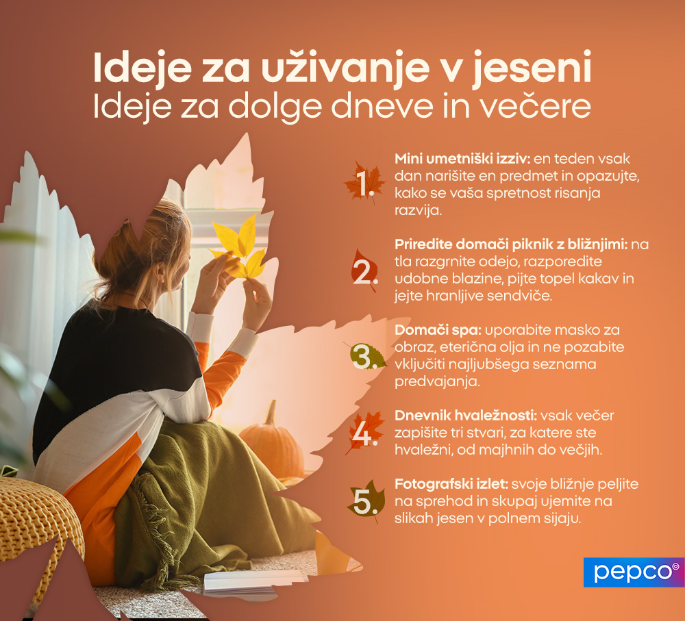 Ideje za uživanje v jeseni
Ideje za dolge dneve in večere 